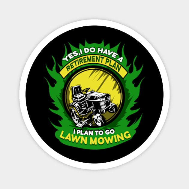 Lawn Mowing Retirement Plan Gardener Lawnmower Magnet by ChrisselDesigns